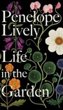 Cover: Life in the Garden - Penguin Books Ltd