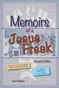 Cover: Memoirs of a Jesus Freak, 2nd Edition (Expanded) - Earthen Vessel Publishing