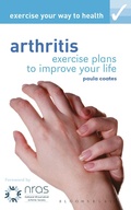Cover: Exercise your way to health: Arthritis - Bloomsbury Sport