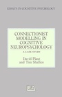 Cover: Connectionist Modelling in Cognitive Neuropsychology: A Case Study - Psychology Press Ltd