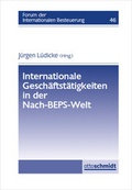 Cover: Internationale Gesch&auml;ftst&auml;tigkeiten in der Nach-BEPS-Welt - Otto Schmidt Verlag