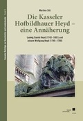 Cover: Die Kasseler Hofbildhauer Heyd - eine Ann&auml;herung - Kassel University Press