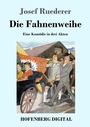 Cover: Die Fahnenweihe - Hofenberg