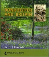 Enlarge image Cover: Bonhoeffer and Britain - CCBI Publications