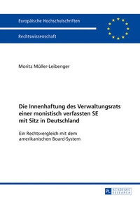 Abbildung von: Die Innenhaftung des Verwaltungsrats einer monistisch verfassten SE mit Sitz in Deutschland - Peter Lang Verlag