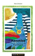Cover: Kenetibe und das Geheimnis des Regenbogens - novum Verlag