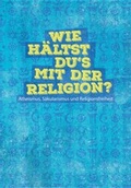 Cover: Wie h&auml;ltst du's mit der Religion? - m21 e.V.