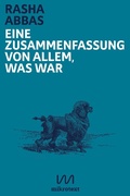 Cover: Eine Zusammenfassung von allem, was war - mikrotext