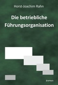 Cover: Die betriebliche F&uuml;hrungsorganisation - Engelsdorfer Verlag