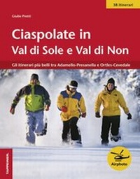 Abbildung von: Ciaspolate in Val di Sole e Val di Non - Athesia-Tappeiner Verlag