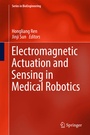 Cover: Electromagnetic Actuation and Sensing in Medical Robotics - Springer