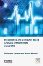 Cover: Biostatistics and Computer-based Analysis of Health Data Using SAS - Elsevier