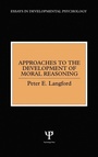 Cover: Approaches to the Development of Moral Reasoning - Psychology Press Ltd