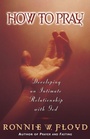 Cover: How to Pray - Thomas Nelson Publishers