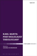 Cover: Karl Barth: Post-Holocaust Theologian? - T.& T.Clark Ltd