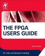 Cover: The FPGA Users Guide - Newnes