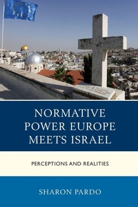 Enlarge image Cover: Normative Power Europe Meets Israel - Lexington Books