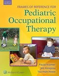 Cover: Frames of Reference for Pediatric Occupational Therapy - Lippincott Williams and Wilkins