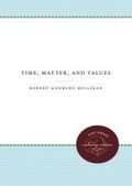 Cover: Time, Matter, and Values - The University of North Carolina Press