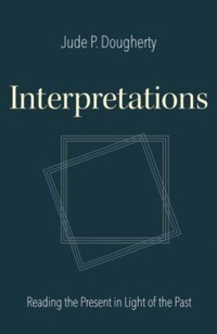Enlarge image Cover: Interpretations - The Catholic University of America Press