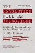 Cover: The Revolution Will Be Improvised - Mordant Press