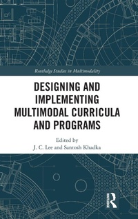 Enlarge image Cover: Designing and Implementing Multimodal Curricula and Programs - Routledge