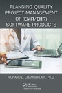 Cover: Planning Quality Project Management of (EMR/EHR) Software Products - CRC Press