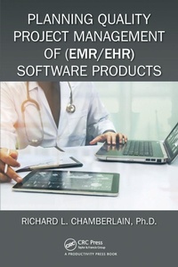 Enlarge image Cover: Planning Quality Project Management of (EMR/EHR) Software Products - CRC Press