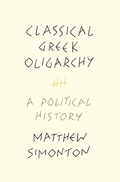 Cover: Classical Greek Oligarchy - Princeton University Press