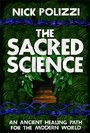 Cover: The Sacred Science - Hay House Inc