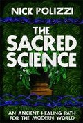 Cover: The Sacred Science - Hay House Inc