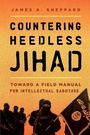 Cover: Countering Heedless Jihad - Rowman & Littlefield Publishers