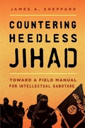 Cover: Countering Heedless Jihad - Rowman & Littlefield Publishers