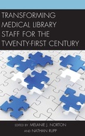 Cover: Transforming Medical Library Staff for the Twenty-First Century - Rowman & Littlefield Publishers