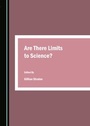 Cover: Are There Limits to Science? - Cambridge Scholars Publishing