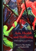 Cover: Arts, Health and Wellbeing - Cambridge Scholars Publishing