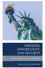 Cover: Freedom, Opportunity, and Security - Lexington Books