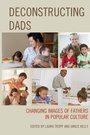 Cover: Deconstructing Dads - Lexington Books