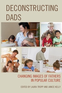 Enlarge image Cover: Deconstructing Dads - Lexington Books