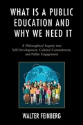 Cover: What Is a Public Education and Why We Need It - Lexington Books