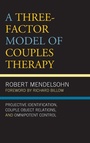 Cover: A Three-Factor Model of Couples Therapy - Lexington Books