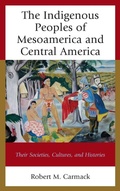 Cover: The Indigenous Peoples of Mesoamerica and Central America - Lexington Books
