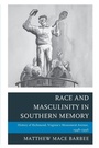 Cover: Race and Masculinity in Southern Memory - Lexington Books