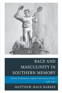 Enlarge image Cover: Race and Masculinity in Southern Memory - Lexington Books