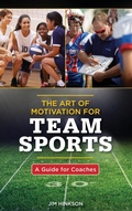 Cover: The Art of Motivation for Team Sports - Rowman & Littlefield Publishers