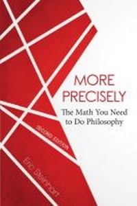 Enlarge image Cover: More Precisely: The Math You Need to Do Philosophy - Second Edition - Broadview Press Ltd