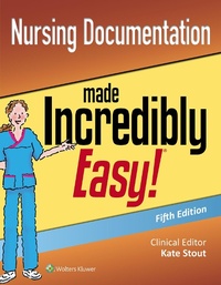Abbildung von: Nursing Documentation Made Incredibly Easy - Lippincott Williams and Wilkins
