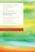 Cover: Interrogating Illiberal Peace in Eurasia - Rowman & Littlefield International