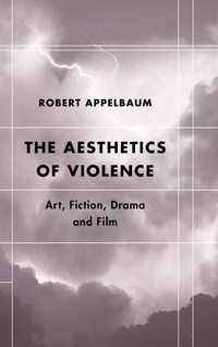 Enlarge image Cover: The Aesthetics of Violence - Rowman & Littlefield International