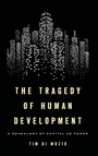 Cover: The Tragedy of Human Development - Rowman & Littlefield International